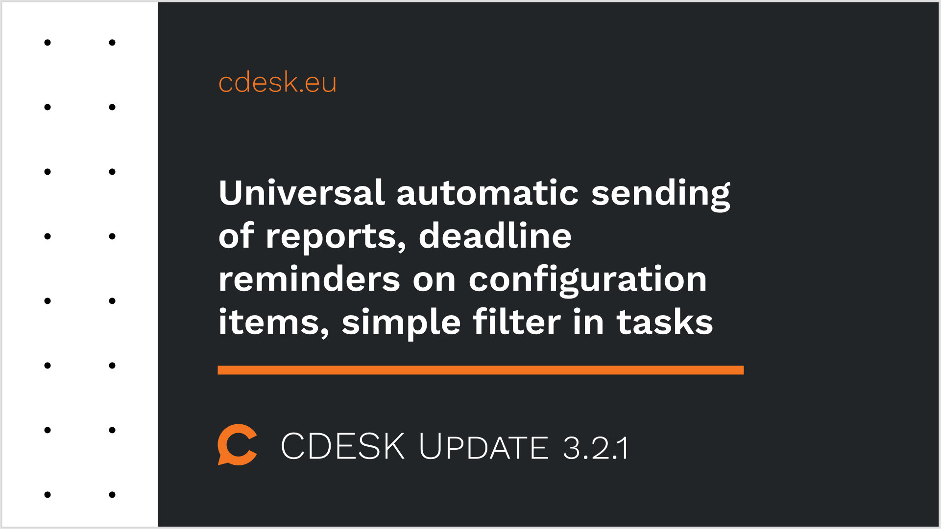 Automated sending of reports, deadline reminders on configuration items, simple filter in tasks